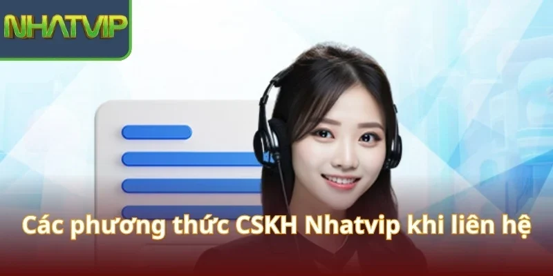 cac-phuong-thuc-cskh-nhatvip-khi-lien-he