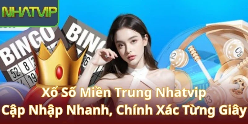 xo-so-mien-trung-nhatvip-cap-nhap-nhanh-chinh-xac-tung-giay